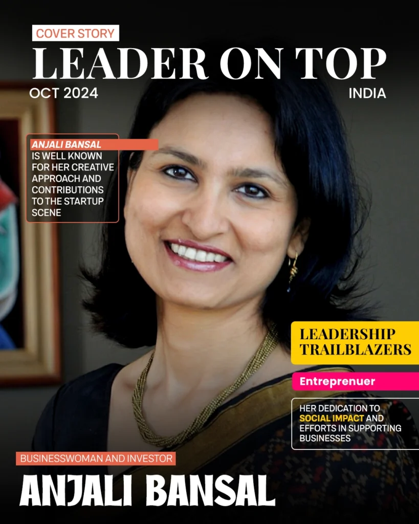 Anjali Bansal: Ultimate Pathfinder in the Indian Business